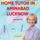 Home Tutor in Aminabad Lucknow