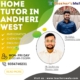 Home Tutor in Andheri West Mumbai