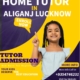 Home Tutor in Aliganj Lucknow